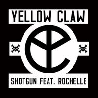 Yellow Claw - Shotgun