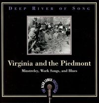 Alan Lomax - Deep River of Song: Virginia and the Piedmont