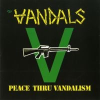 The Vandals - Peace Thru Vandalism