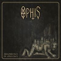 Ophis - Abhorrence in Opulence