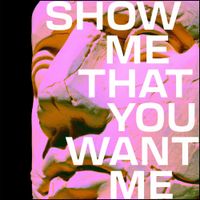 Daniel Platzman - Show Me That You Want Me