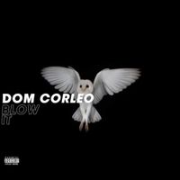 Dom Corleo - Blow It