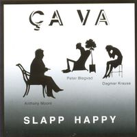 Slapp Happy - &Ccedil;a va