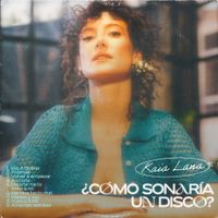 Kaia Lana - &iquest;C&oacute;mo Sonar&iacute;a un Disco?