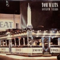 Tom Waits - Asylum Years