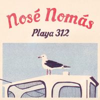 Nos&eacute; Nom&aacute;s - Playa 312