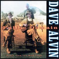 Dave Alvin - Public Domain: Songs from the Wild Land