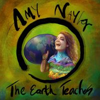 Amy Naylor - The Earth Teaches