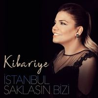 Kibariye - İstanbul Saklasın Bizi