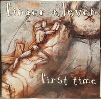 Finger Eleven - First Time