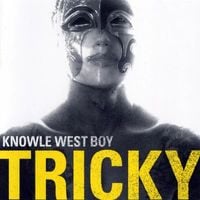 Tricky - Knowle West Boy