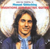 Manuel G&ouml;ttsching - Ash Ra Tempel VI: Inventions for Electric Guitar