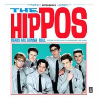 The Hippos - Heads Are Gonna Roll