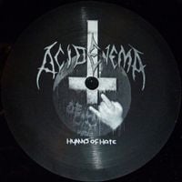 Acid Enema - Hymns of Hate