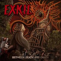 Exkil - Between Death and Chaos