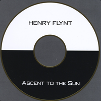 Henry Flynt - New American Ethnic Music Volume 4: Ascent to the Sun