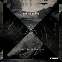 The Upbeats - Primitive Technique