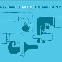 Ray Barbee Meets The Mattson 2 - Ray Barbee meets the Mattson 2