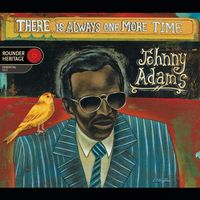 Johnny Adams - There Is Always One More Time