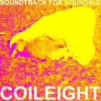 Coileight - SOUNDTRACK FOR SOUNDING