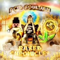 Acid Souljah - Based Chronicles