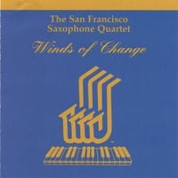 San Francisco Saxophone Quartet - Winds of Change