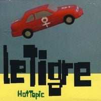 Le Tigre - Hot Topic