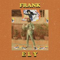 Frank Ely - Frank Ely!