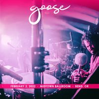 Goose - 2022​/​02​/​02 Midtown Ballroom, Bend, OR