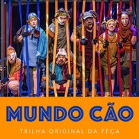 Carlos Careqa - Mundo C&atilde;o (Trilha Sonora da pe&ccedil;a Original)