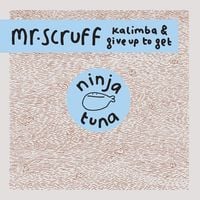 Mr. Scruff - Kalimba & Give Up to Get
