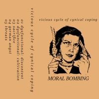MORAL BOMBING - Vicious Cycle of Cynical Coping