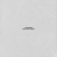 Lowswimmer - Can't Be By Myself