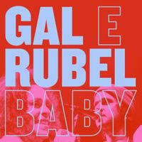 Gal Costa & Rubel - Baby (Ao Vivo)