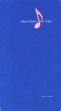 King Crimson - The Noise: Live at Frejus