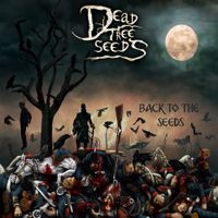 DEAD TREE SEEDS - Back to the Seeds