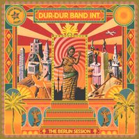 Dur-Dur Band - The Berlin Session