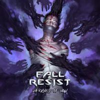 Fall And Resist - Darkness of Now