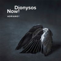 Dionysos Now! - Adriano⁴