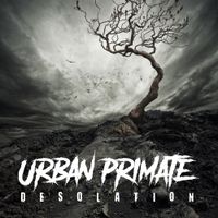 Urban Primate - Desolation