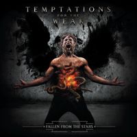 Temptations For The Weak - Fallen From The Stars