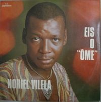 Noriel Vilela - Eis O &Ocirc;me