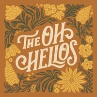 The Oh Hellos - Hello My Old Heart (Ten Year Anniversary)