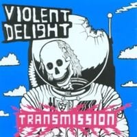 Violent Delight - Transmission