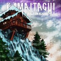 Kamaitachi - Chal&eacute; em Alaska