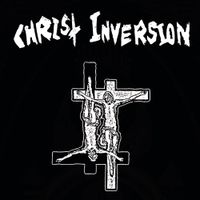 Christ Inversion - Christ Inversion