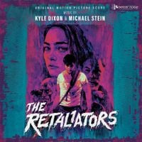 Kyle Dixon & Michael Stein - The Retaliators