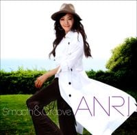 杏里 [Anri] - Smooth & Groove