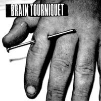 Brain Tourniquet - Brain Tourniquet