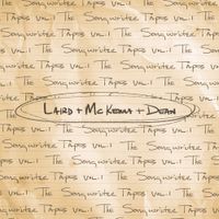 Luke Laird, Lori McKenna, Barry Dean - The Songwriter Tapes, Vol. 1
